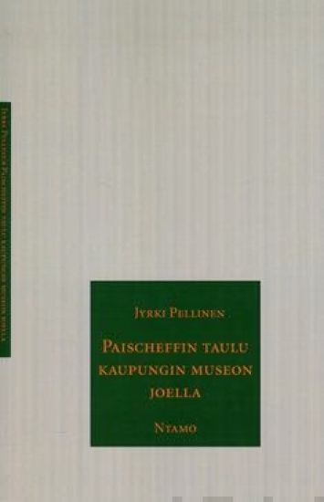 Paischeffin taulu kaupungin museon joella