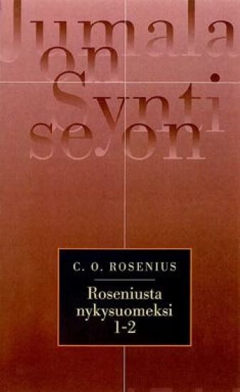 Roseniusta nykysuomeksi 1-2