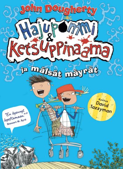 Hajupommi & Ketsuppinaama ja mälsät mäyrät