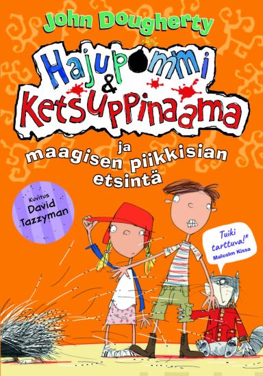 Hajupommi & Ketsuppinaama ja maagisen piikkisian etsintä