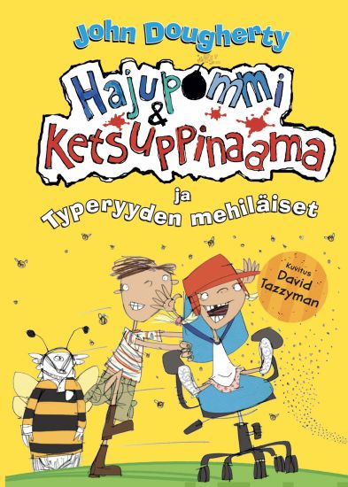 Hajupommi & Ketsuppinaama ja Typeryyden mehiläiset