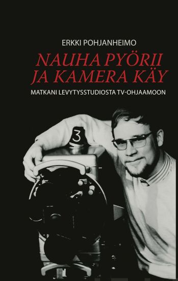 Nauha pyörii ja kamera käy