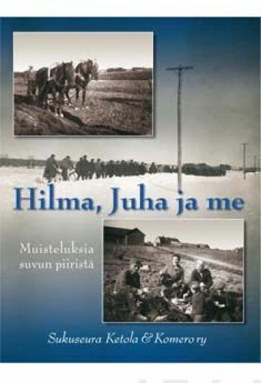 Hilma, Juha ja me