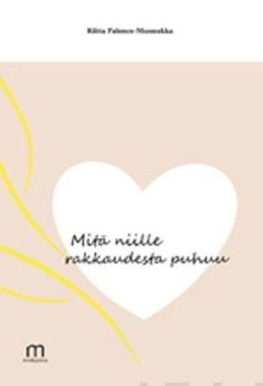 Mitä niille rakkaudesta puhuu