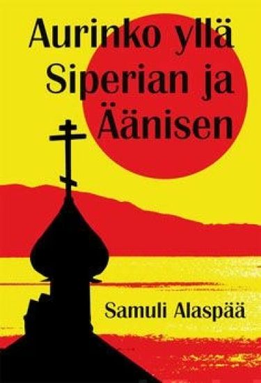 Aurinko yllä Siperian ja Äänisen