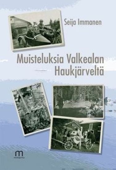 Muisteluksia Valkealan Haukjärveltä
