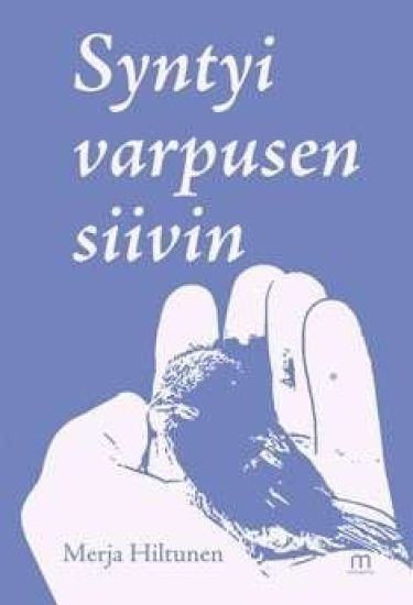 Syntyi varpusen siivin