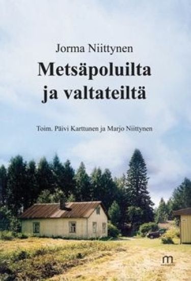 Metsäpoluilta ja valtateiltä