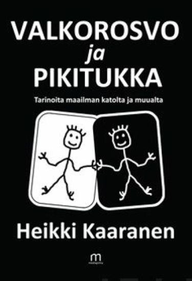 Kansikuva: Valkorosvo ja Pikitukka