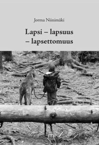 Lapsi - lapsuus - lapsettomuus