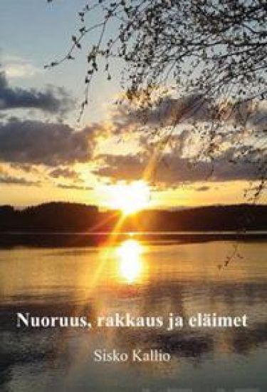 Nuoruus, rakkaus ja eläimet
