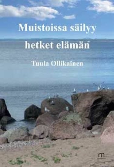 Muistoissa säilyy hetket elämän