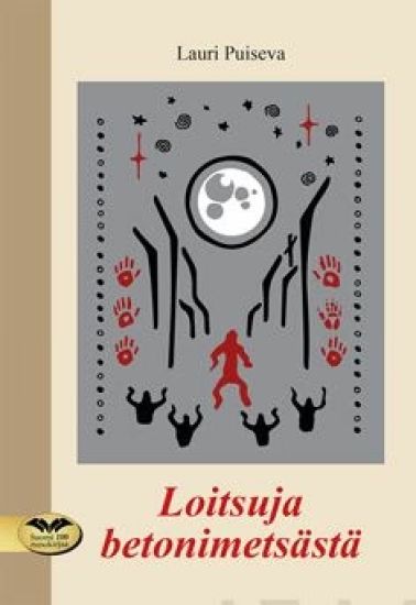 Loitsuja betonimetsästä
