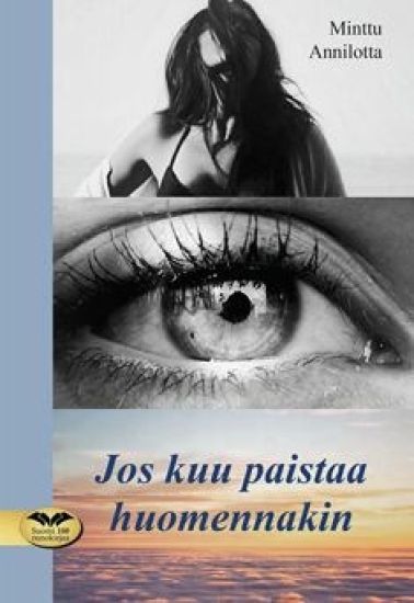 Jos kuu paistaa huomennakin