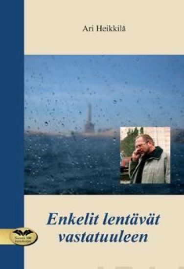 Enkelit lentävät vastatuuleen