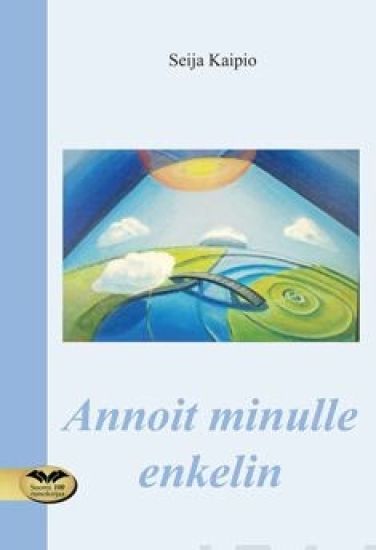 Annoit minulle enkelin