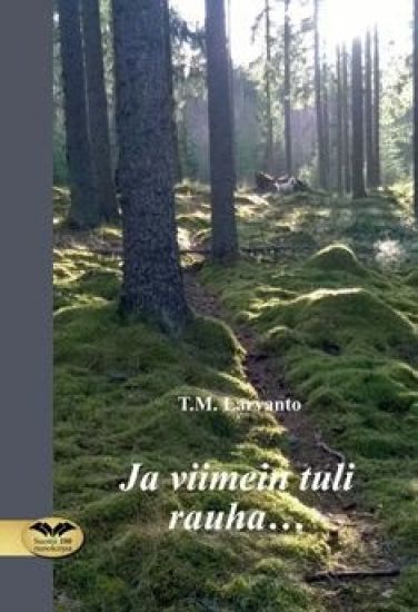 Ja viimein tuli rauha...