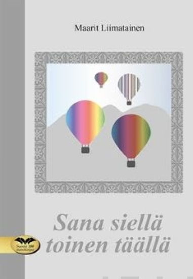 Sana siellä toinen täällä