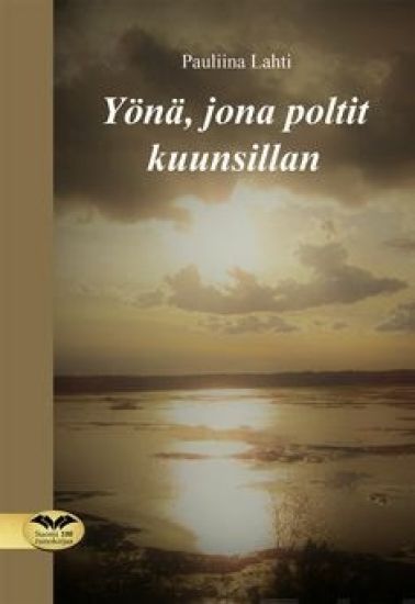 Yönä, jona poltit kuunsillan