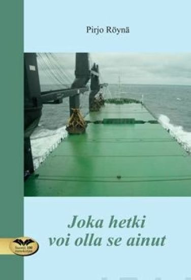 Joka hetki voi olla se ainut