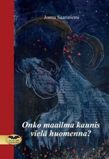 Onko maailma kaunis vielä huomenna?