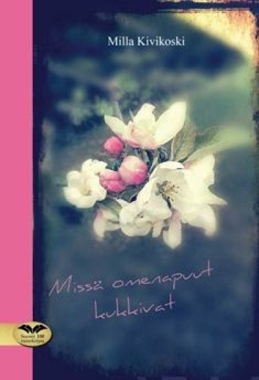 Missä omenapuut kukkivat