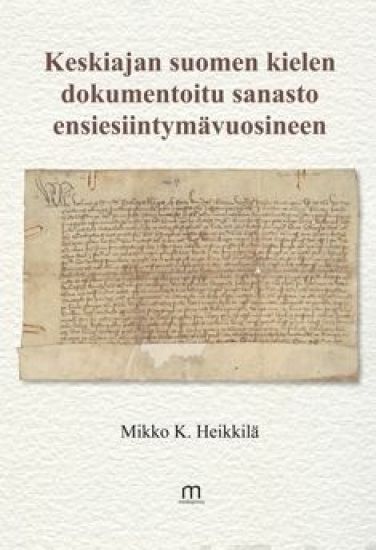 Keskiajan suomen kielen dokumentoitu sanasto ensiesiintymävuosineen