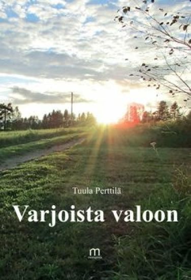 Varjoista valoon