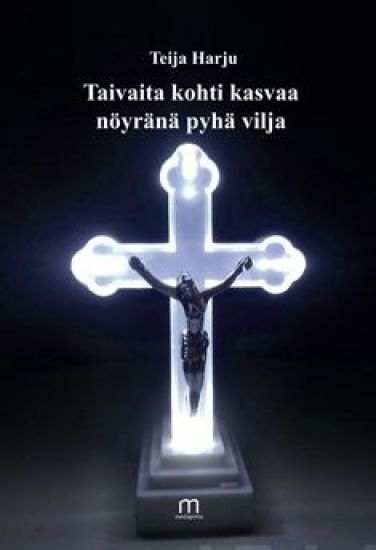 Taivaita kohti kasvaa nöyräna¨ pyha¨ vilja