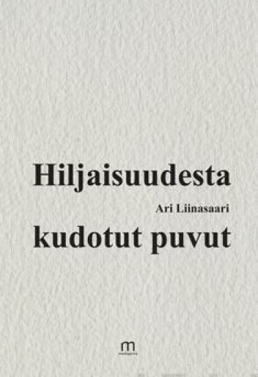 Hiljaisuudesta kudotut puvut