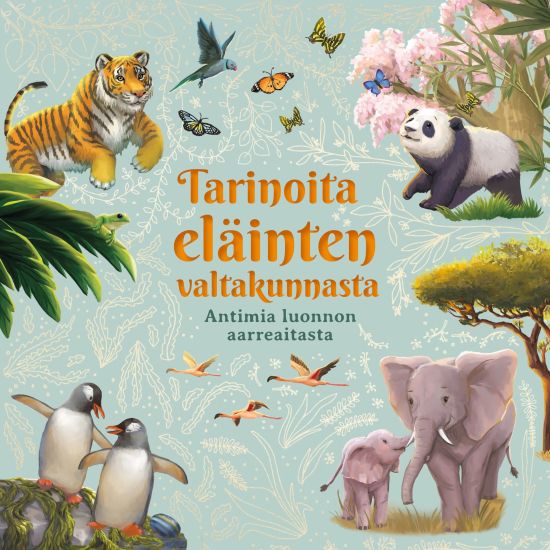 Kansikuva: Tarinoita Eläinten valtakunnasta