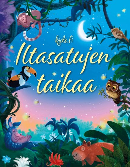 Kansikuva: Iltasatujen taikaa