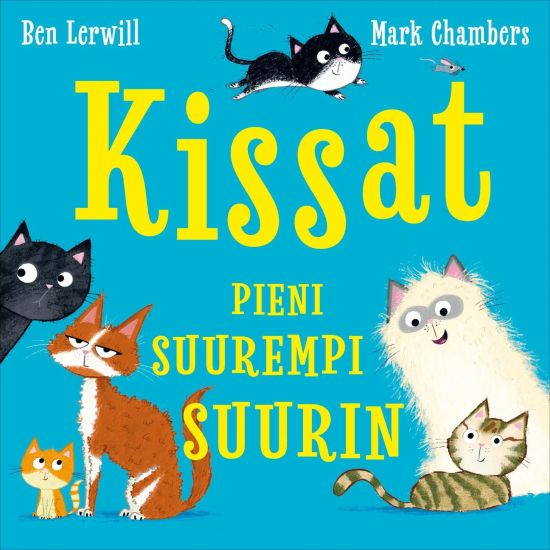 Kissat - Pieni, suurempi, suurin