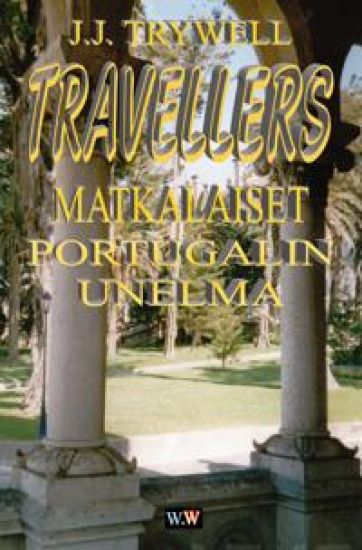 Matkalaiset: Portugalin Unelma
