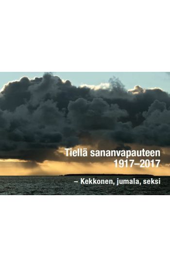 Tiellä sananvapauteen 1917-2017