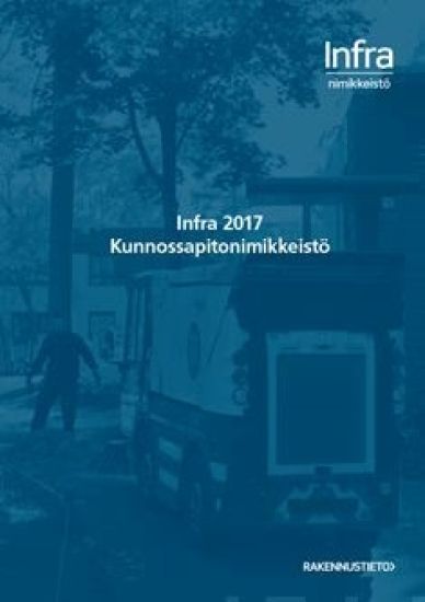 INFRA 2017 Kunnossapitonimikkeistö