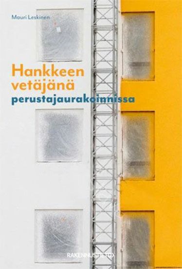 Hankkeen vetäjänä perustajaurakoinnissa