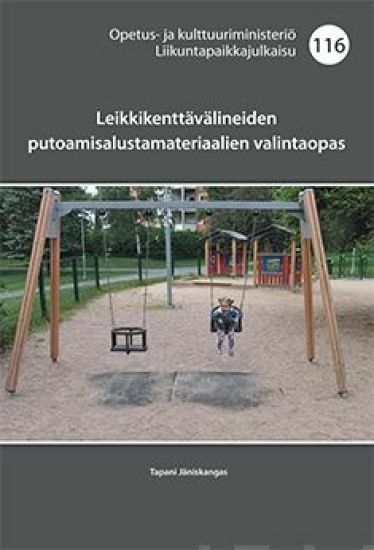 Leikkikenttävälineiden putoamisalustamateriaalien valintaopas