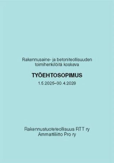 Kansikuva: Rakennusaine- ja betoniteollisuuden toimihenkilöitä koskeva työehtosopimus 2028-2025