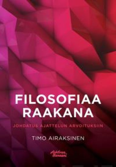 Filosofiaa raakana