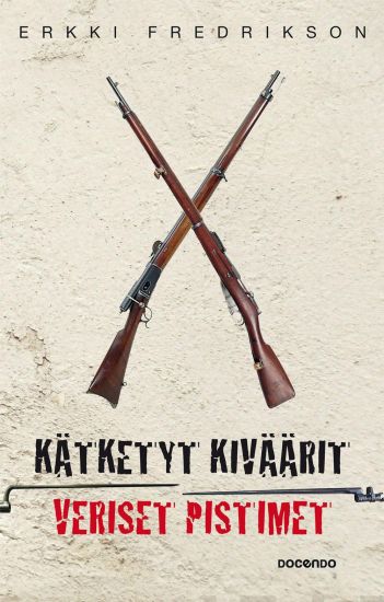Kätketyt kiväärit, veriset pistimet