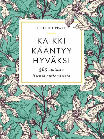 Kaikki kääntyy hyväksi