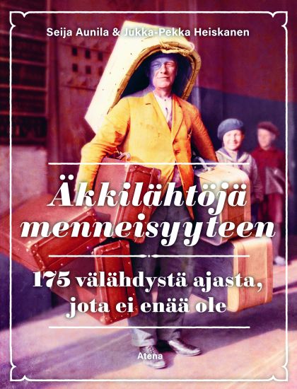 Äkkilähtöjä menneisyyteen