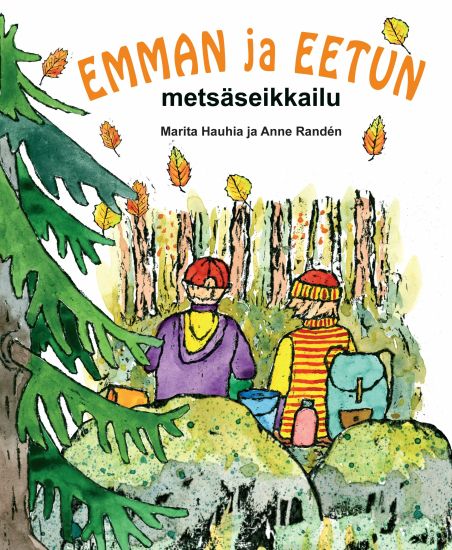 Emman ja Eetun metsäseikkailu