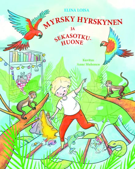 Myrsky Hyrskynen ja sekasotkuhuone