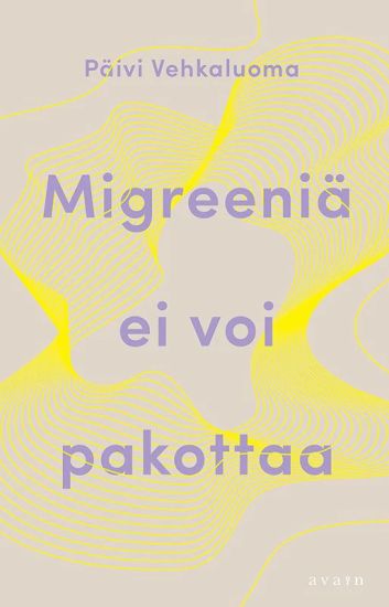 Kansikuva: Migreeniä ei voi pakottaa