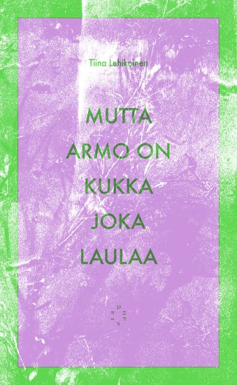 Kansikuva: Mutta armo on kukka joka laulaa