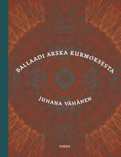 Kansikuva: Ballaadi Arska Kurmoksesta
