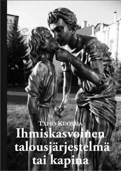 Ihmiskasvoinen talousjärjestelmä tai kapina