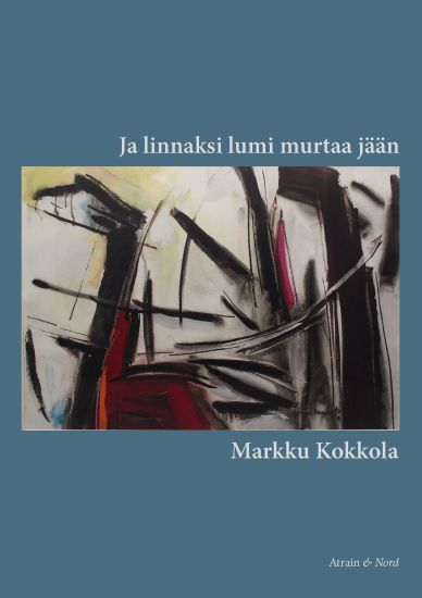 Kansikuva: Ja linnaksi lumi murtaa jään